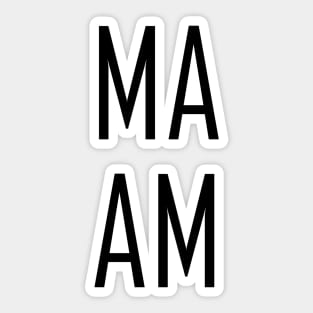 M A A M (M A M A) Black Sticker